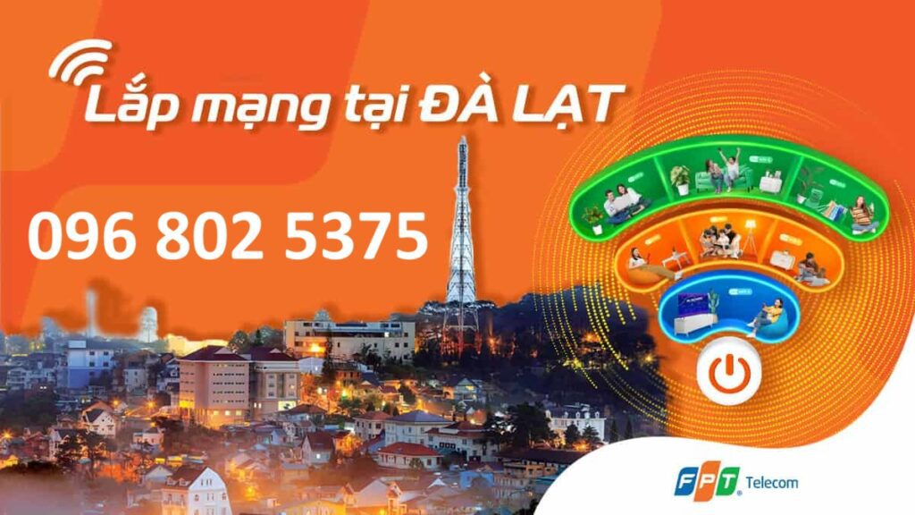 Lắp mạng FPT Đà Lạt - Tổng đài FPT Đà Lạt: 0968025375