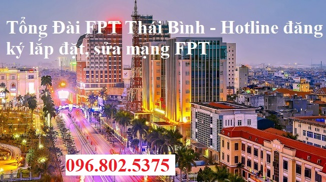 Tổng đài FPT Thái Bình - Hotline: 0968025375