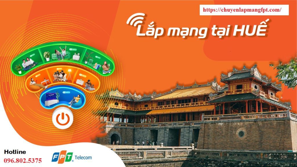 Tổng đài FPT Huế - Hotline lắp mạng FPT Huế: 0968025375