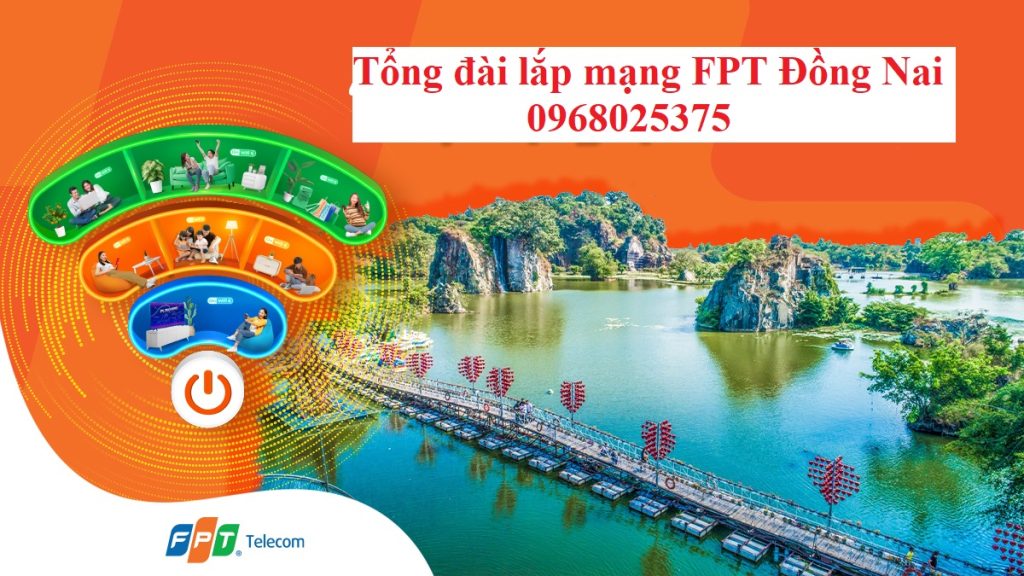 Tổng đài lắp mạng FPT Đồng Nai