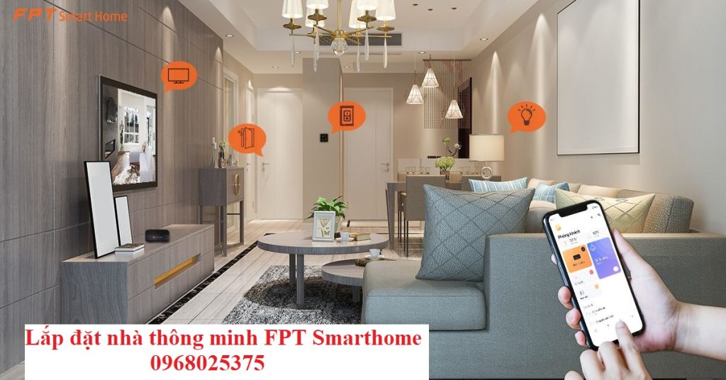 Tư vấn, báo giá, lắp đặt nhà thông minh FPT Smarthome