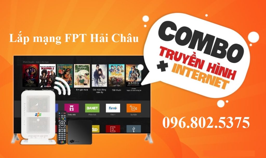 Lắp mạng FPT Hải Châu - Hotline FPT Đà Nẵng: 0968025375