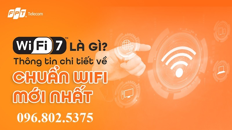 Lắp mạng FPT wifi 7 FPT Telecom - 0968025375