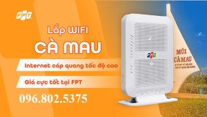 Tổng đài FPT Cà Mau - Hotline FPT: 0968025375