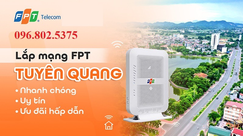 Tổng đài FPT Tuyên Quang - Hotline FPT: 0968025375