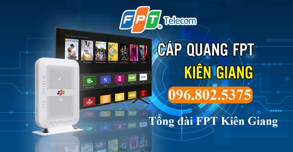Tổng đài FPT Kiên Giang - Hotline FPT: 0968025375