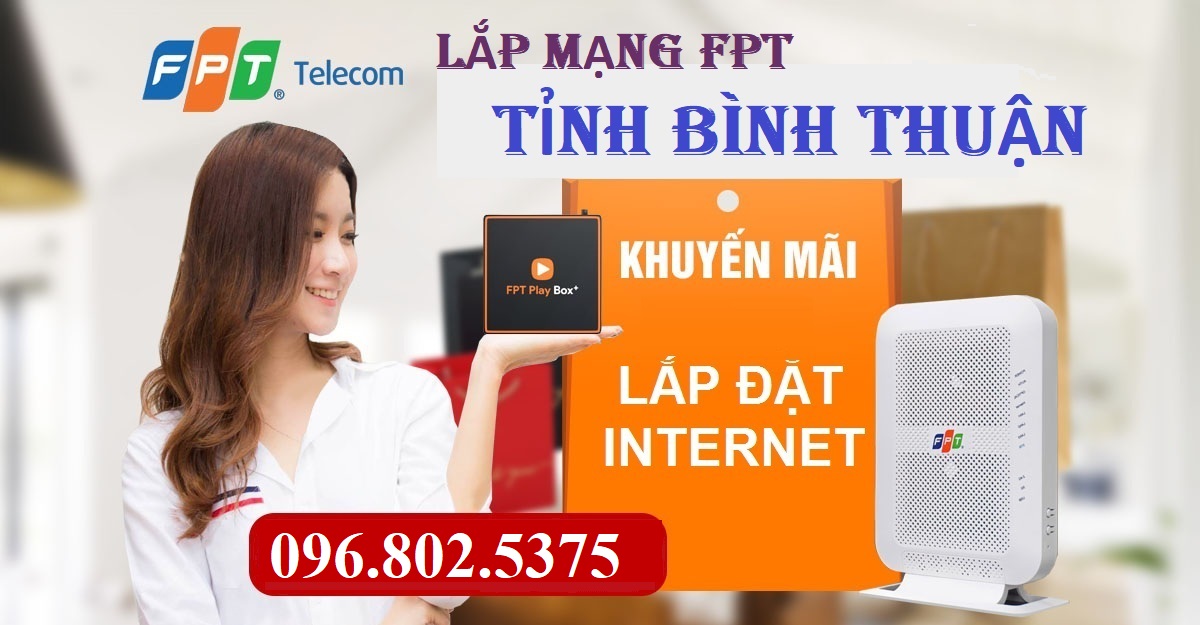 Tổng đài lắp mạng FPT Bình Thuận - 0968025375