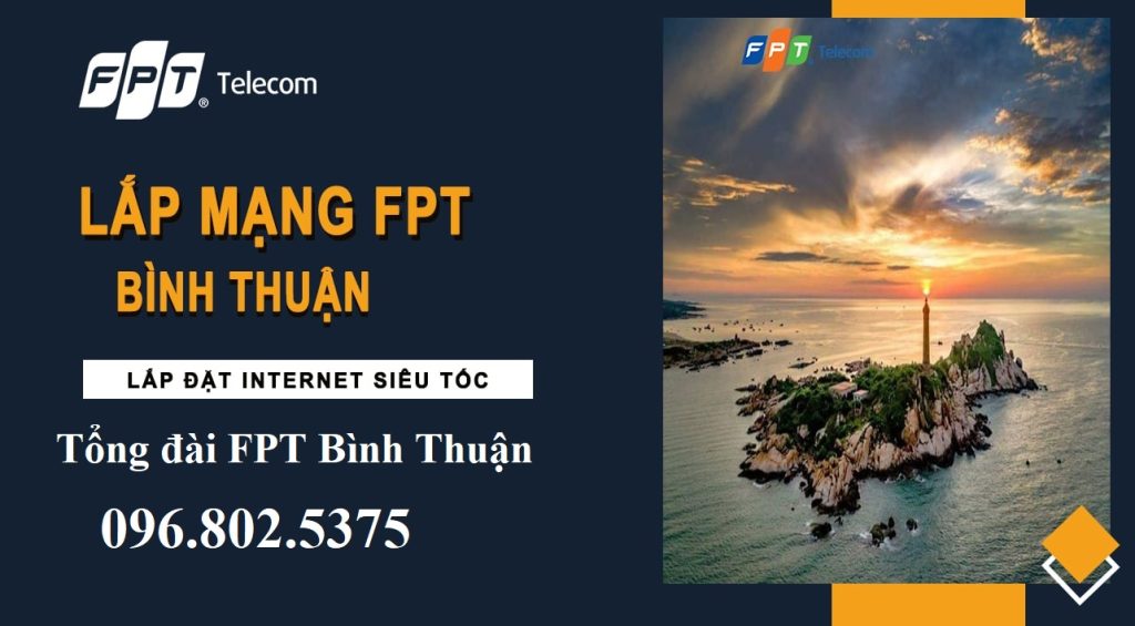 Tổng đài lắp mạng FPT Bình Thuận - 0968025375