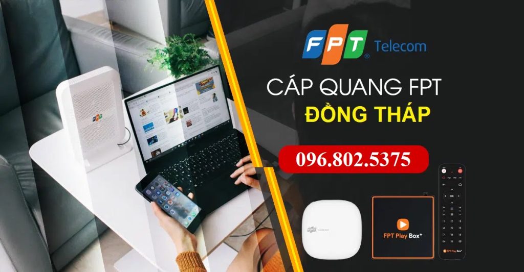 Lắp mạng FPT Đồng Tháp - Hotline FPT: 0968025375