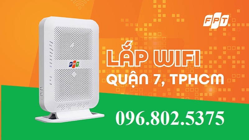 Lắp mạng FPT quận 7 tp Hồ Chí Minh - 0968025375