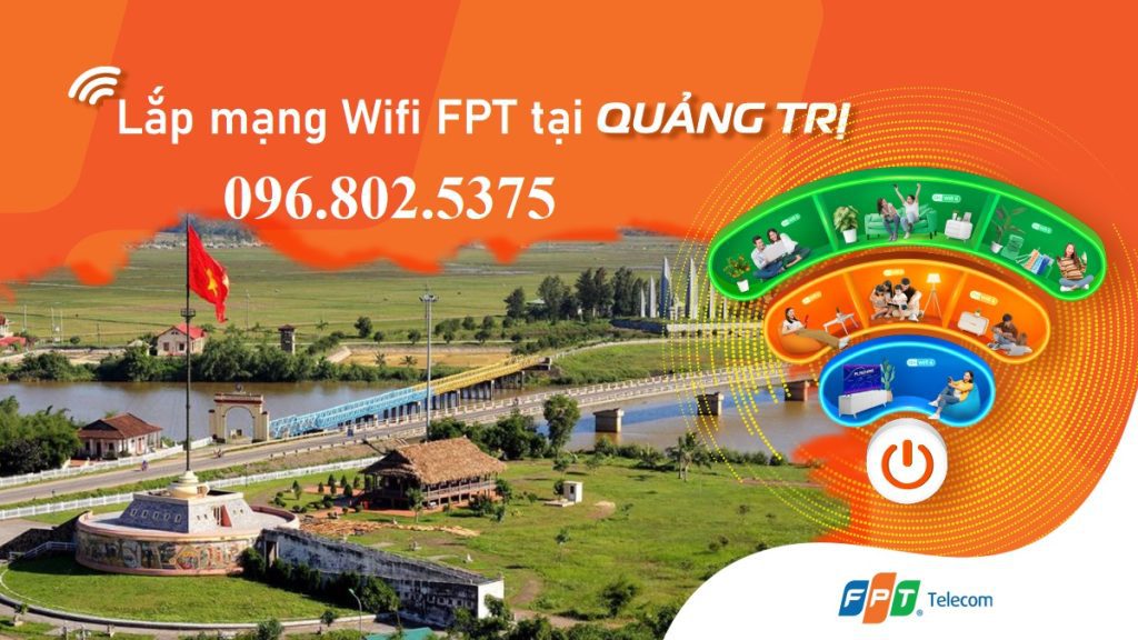 Lắp mạng FPT Quảng Trị - Tổng đài FPT: 0968025375