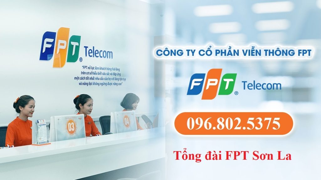 Tổng đài FPT Sơn la - Hotline FPT: 0968025375