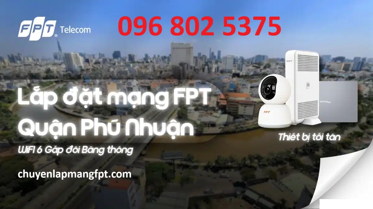 Lắp mạng FPT Phú Nhuận - Hotline: 0968025375