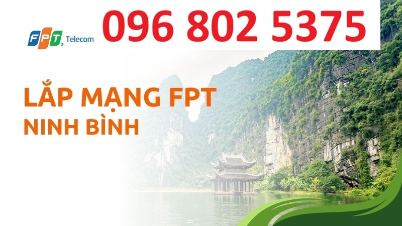 Lắp Mạng FPT Ninh Bình - Số điện thoại FPT Ninh Bình: 0968025375