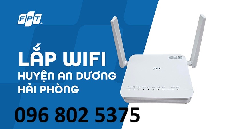 Lắp mạng FPT An Dương Hải Phòng - Số điện thoại FPT hải Phòng: 0968025375