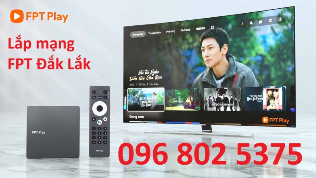 Lắp mạng FPT Đắk Lắk - Số điện thoại FPT Đắk Lắk: 0968025375