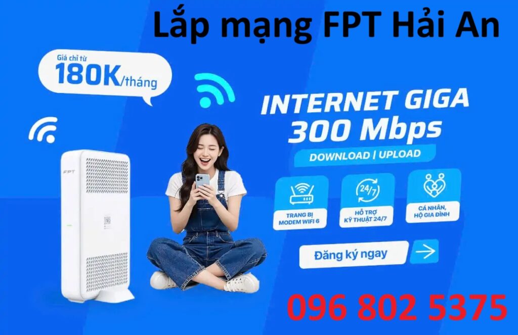 Lắp mạng FPT Hải An Hải Phòng - Số điện thoại FPT Hải An: 0968025375