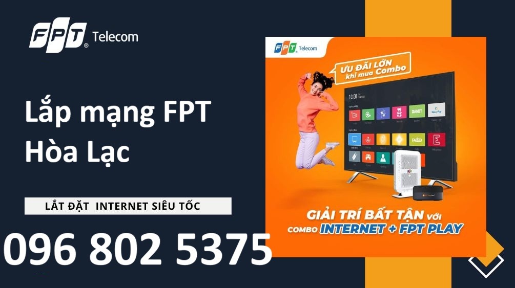 Lắp mạng FPT Hòa Lạc Hà Nội - Số điện thoại FPT Hòa Lạc: 0968025375