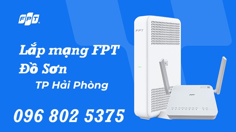 Lắp mạng FPT Đồ Sơn Hải Phòng - Số điện thoại FPT Đồ Sơn: 0968025375