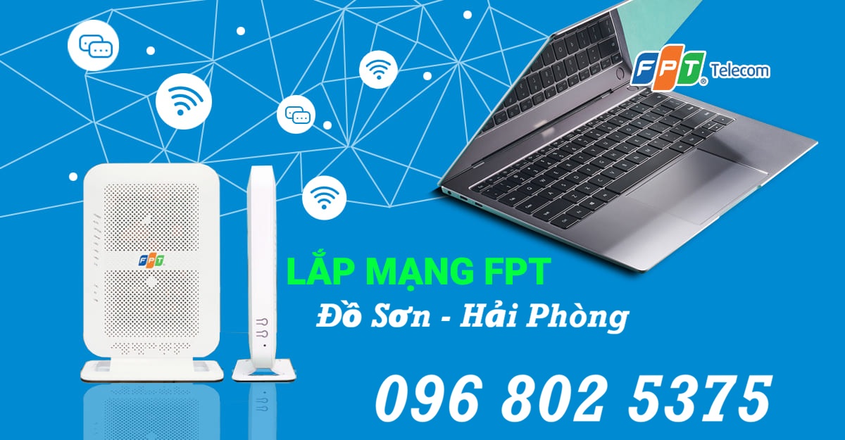 Lắp mạng FPT Đồ Sơn Hải Phòng - Số điện thoại FPT Đồ Sơn: 0968025375