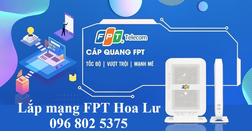 Lắp mạng FPT Hoa Lư Ninh BÌnh - Số điện thoại FPT Hoa Lư: 0968025375
