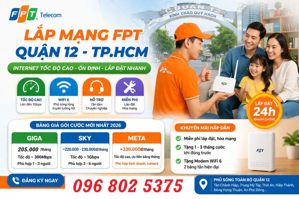 Lắp mạng FPT quận 12 HCM - Số điện thoại FPT quận 12: 0968025375