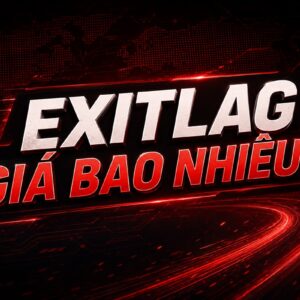 Exitlag giá bao nhiêu? Code Exitlag miễn phí