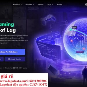 Lagofast giá rẻ chỉ từ 59k/tháng - Hỗ trợ giảm ping giảm lag cho game thủ