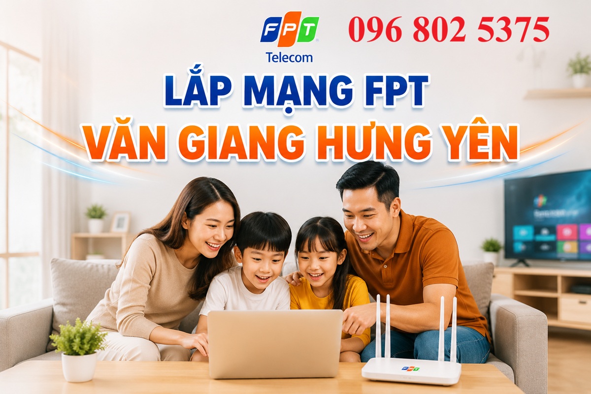 Lắp mạng FPT Văn Giang Hưng Yên - Số điện thoại FPT Văn Giang: 0968025375