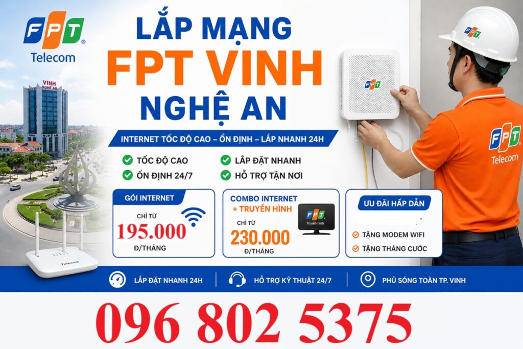 Lắp mạng FPT Vinh Nghệ An - Số điện thoại FPT Vinh: 0968025375