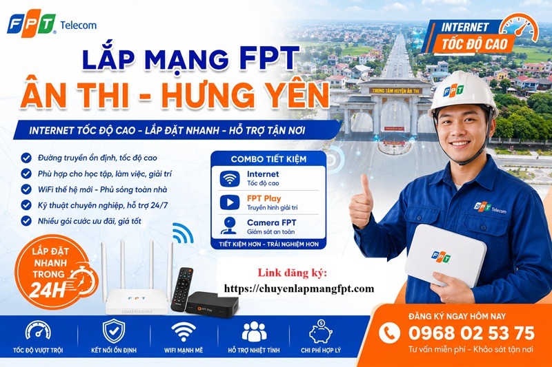 Lắp mạng FPT Ân Thi Hưng Yên - Số điện thoại FPT Ân THi: 096 802 5375