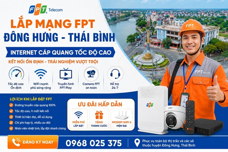 Lắp mạng FPT Đông Hưng Thái Bình - Số điện thoại FPT Đông Hưng: 096 802 5375