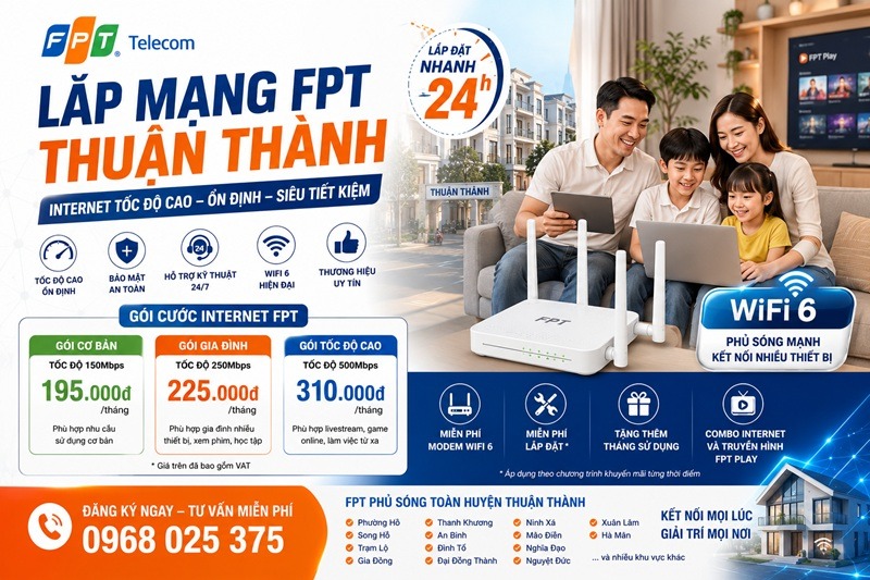 Lắp mạng FPT Thuận Thành Bắc Ninh - Số điện thoại FPT Thuận Thành: 0968025375